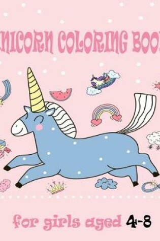 Cover of unicorn coloring book for girls aged 4-8