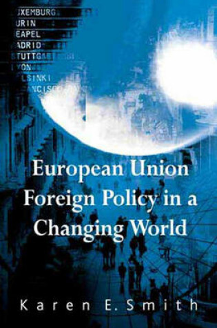 Cover of European Union Foreign Policy in a Changing World