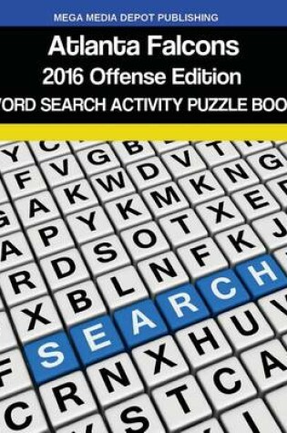 Cover of Atlanta Falcons 2016 Offense Word Search Activity Puzzle Book