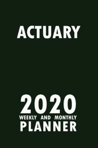 Cover of Actuary 2020 Weekly and Monthly Planner
