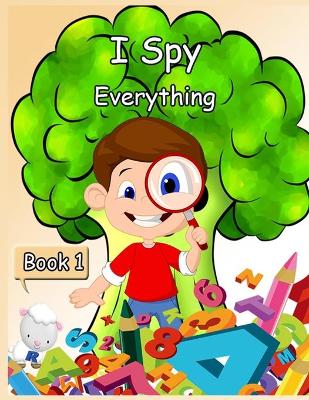 Book cover for I Spy Everything Book 1