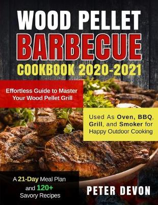 Book cover for Wood Pellet Barbecue Cookbook 2020-2021