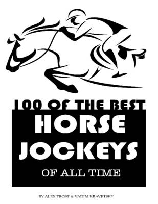 Book cover for 100 of the Best Horse Jockeys of All Time