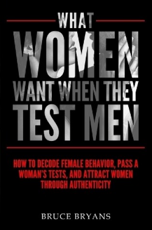 Cover of What Women Want When They Test Men