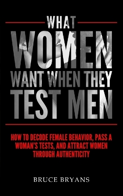 Book cover for What Women Want When They Test Men