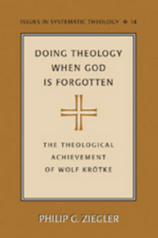 Cover of Doing Theology When God is Forgotten