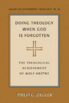 Book cover for Doing Theology When God is Forgotten