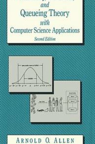 Cover of Probability, Statistics, and Queuing Theory with Computer Science Applications