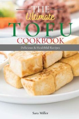 Cover of The Ultimate Tofu Cookbook