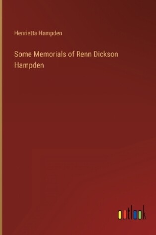 Cover of Some Memorials of Renn Dickson Hampden