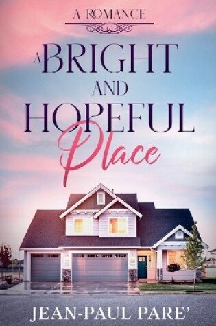 Cover of A Bright and Hopeful Place