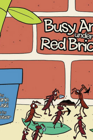 Cover of Busy Ants Under Red Bricks