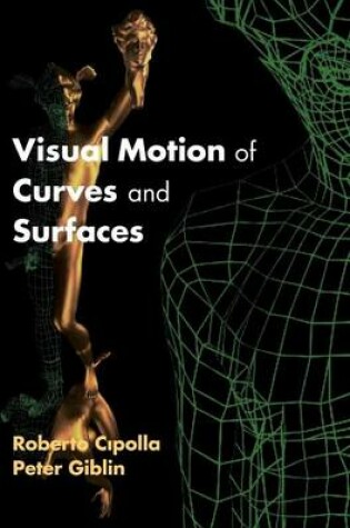 Cover of Visual Motion of Curves and Surfaces