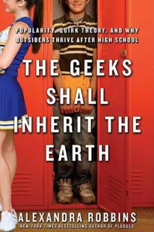 Cover of The Geeks Shall Inherit the Earth