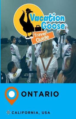Book cover for Vacation Goose Travel Guide Ontario California, USA