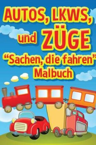 Cover of Autos, LKWs und Zuge