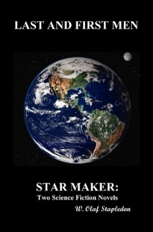 Cover of Last and First Men and Star Maker (HBK)