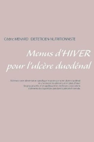 Cover of Menus d'hiver pour l'ulcère duodénal