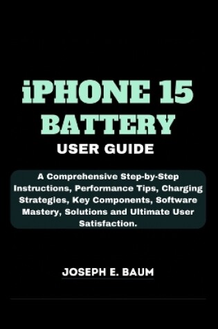 Cover of iPhone 15 Battery User Guide