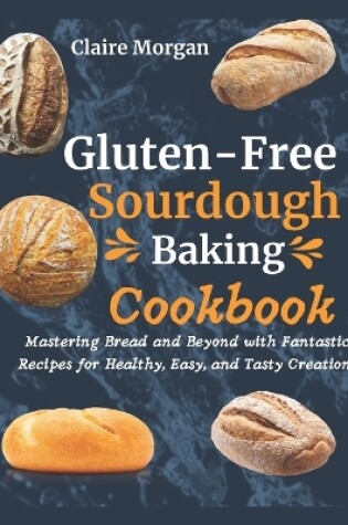 Cover of Gluten-Free Sourdough Baking cookbook