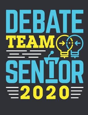 Book cover for Debate Team Senior 2020