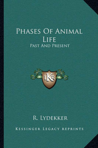 Cover of Phases of Animal Life