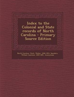 Book cover for Index to the Colonial and State Records of North Carolina