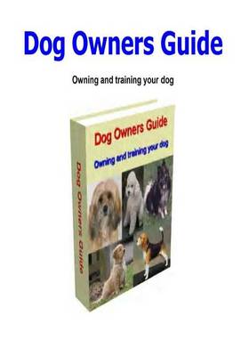 Book cover for Dog Owners Guide Owning and Training Your Dog
