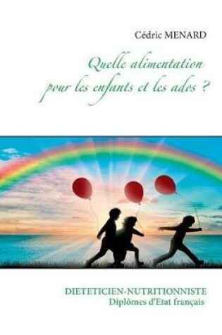 Cover of Quelle alimentation pour les enfants et les ados ?