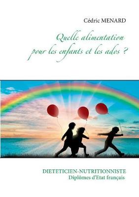 Book cover for Quelle alimentation pour les enfants et les ados ?