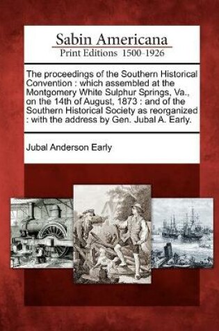 Cover of The proceedings of the Southern Historical Convention