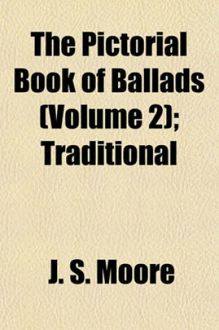 Cover of The Pictorial Book of Ballads (Volume 2); Traditional