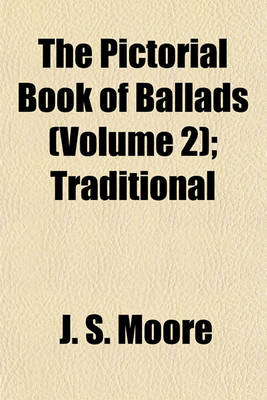 Book cover for The Pictorial Book of Ballads (Volume 2); Traditional