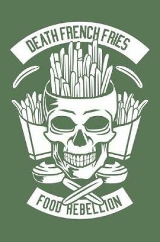 Cover of Death French Fries Food Rebellion