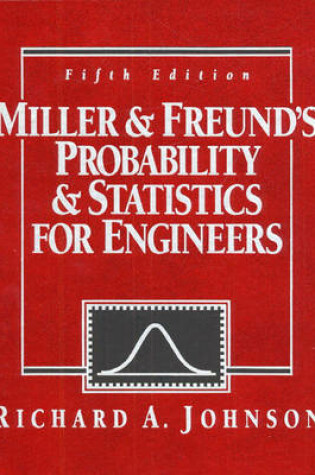 Cover of Miller and Freund's Probability and Statistics for Engineers