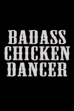 Cover of Badass Chicken Dancer