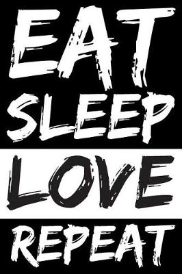 Book cover for Eat Sleep Love Repeat