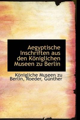 Book cover for Aegyptische Inschriften Aus Den Koniglichen Museen Zu Berlin