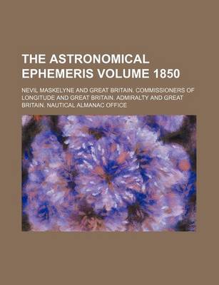 Book cover for The Astronomical Ephemeris Volume 1850