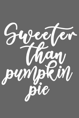 Book cover for Sweeter than Pumpkin Pie