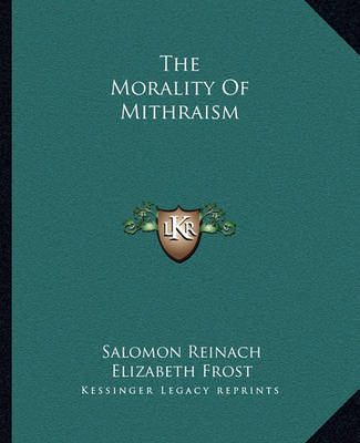 Book cover for The Morality Of Mithraism