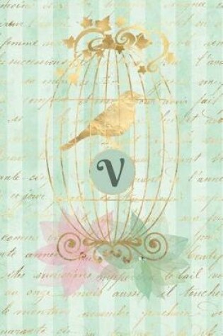 Cover of Plan on It Undated 12 Month Weekly Planner Gilded Bird in a Cage Personalized Letter V