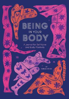 Book cover for Being in Your Body (Guided Journal): A Journal for Self-Love and Body Positivity