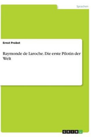 Cover of Raymonde de Laroche. Die erste Pilotin der Welt