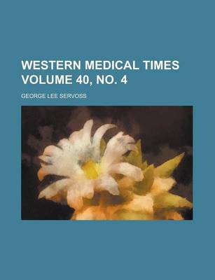 Book cover for Western Medical Times Volume 40, No. 4