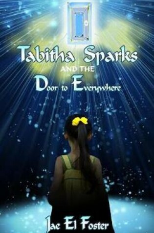 Cover of Tabitha Sparks and the Door to Everywhere