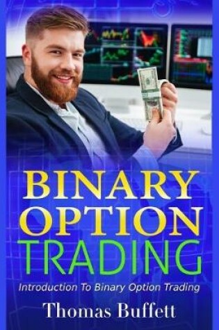 Cover of Binary Option Trading - Introduction to Binary Option Trading