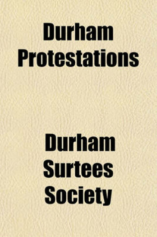 Cover of Durham Protestations