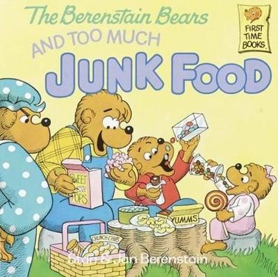 Book cover for Berenstain Bears and Too Much Junk Food