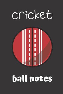 Cover of cricket ball notes